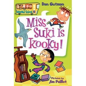 My Weird School #17: Miss Suki Is Kooky! -- Dan Gutman